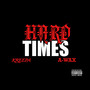 Hard Times (Explicit)