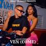 Ven (Come) (feat. Pressy RD)