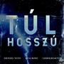 Túl hosszú (feat. Deniel Vito & leholegacy)