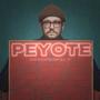 Peyote (Explicit)