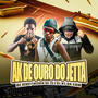 AK DE OURO DO JETTA (feat. MC Neguin da 20 & MC HENRY)