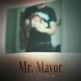 Mr. Mayor (Explicit)