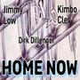 Home Now (feat. Kimbo Clev, Dirk Dillenger & kayGW Beats) [Explicit]