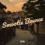 Smootie Bounce (Explicit)