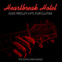 Heartbreak Hotel - Elvis Presley Hits for Guitar