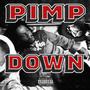 Pimp Down (Explicit)