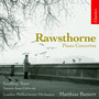 Rawsthorne: Piano Concertos Nos. 1 and 2 & Concerto for Two Pianos and Orchestra