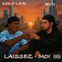 Laissez-moi (feat. RYN) [Explicit]