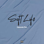 Soft Life (Explicit)