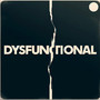 Dysfunctional (Explicit)