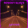 Nobody Realer (Explicit)