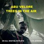 Trees in the Air (Explicit)