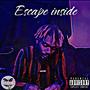 Escape Inside (Explicit)