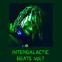 INTERGALACTIC BEATS, Vol. 7