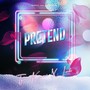 Pretend (Explicit)