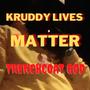 Kruddy Lives Matter (Explicit)