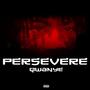 Persevere (Explicit)