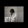 Set it Off (Explicit)