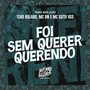 Foi Sem Querer Querendo (Explicit)