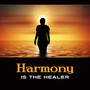 Harmony Is the Healer – Simply Yoga Practice, Hypnosis Feelings, Healing Activation Sounds, Take Control