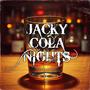 Jacky Cola Nights (Raise your Glass with Tigyi)