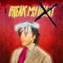 break my heart (Explicit)