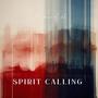 SPIRIT CALLING