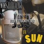 In the Shadow of the Sun (Explicit)