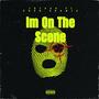 Im On The Scene (Explicit)