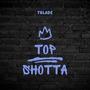 Top shotta (Explicit)