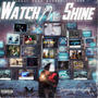 Watch Me Shine (Explicit)