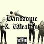 Handsome & Wealthy (Explicit)