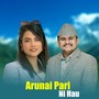 Arunai Pari Ni Hau