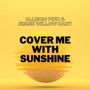 Cover Me with Sunshine