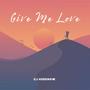 Give Me Love