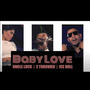 Baby Love (Bounce Remix) [Explicit]