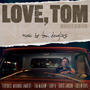 Love, Tom (Inspired By The Motion Picture)