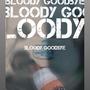 Bloody Goodbye (Explicit)