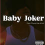 BABY JOKER (feat. CHYNA THE ARTIST) [Explicit]