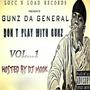 DON'T PLAY WITH GUNZ VOL 1 (Explicit)