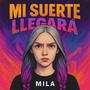 Mi suerte llegará