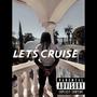 LETS CRUISE (Explicit)