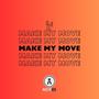 Make My Move (Explicit)