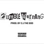 Humble Warning (Explicit)