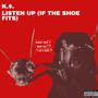 Listen Up (If The Shoe Fits) [Explicit]