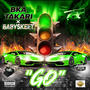 GO (feat. BABYSKEET) [Explicit]