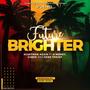 Future Brighter (feat. H Money, Cuber & KEBE Torjef)