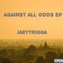 Against All Odds Ep (Explicit)