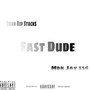 Fast Dude Freestyle (Explicit)