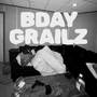 BDAY GRAILS (Explicit)